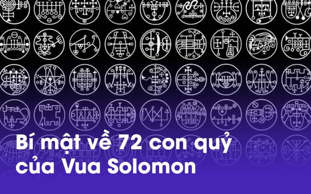 Bạn muốn biết bí mật về 72 con quỷ của vua solomon?