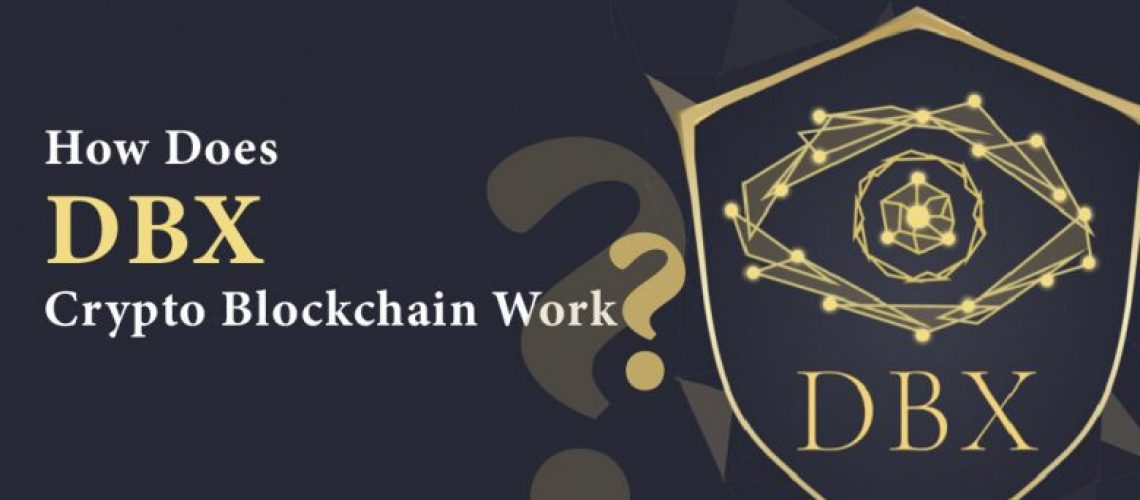 How does the DBX cryptographic blockchain work?